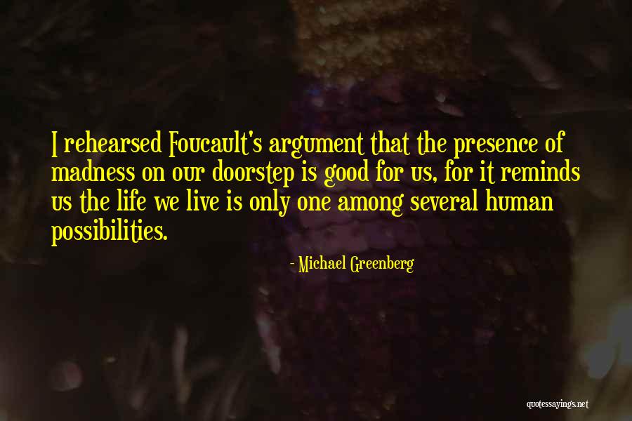 Live For Possibilities Quotes By Michael Greenberg Live For Possibilities Quotes By Michael Greenberg