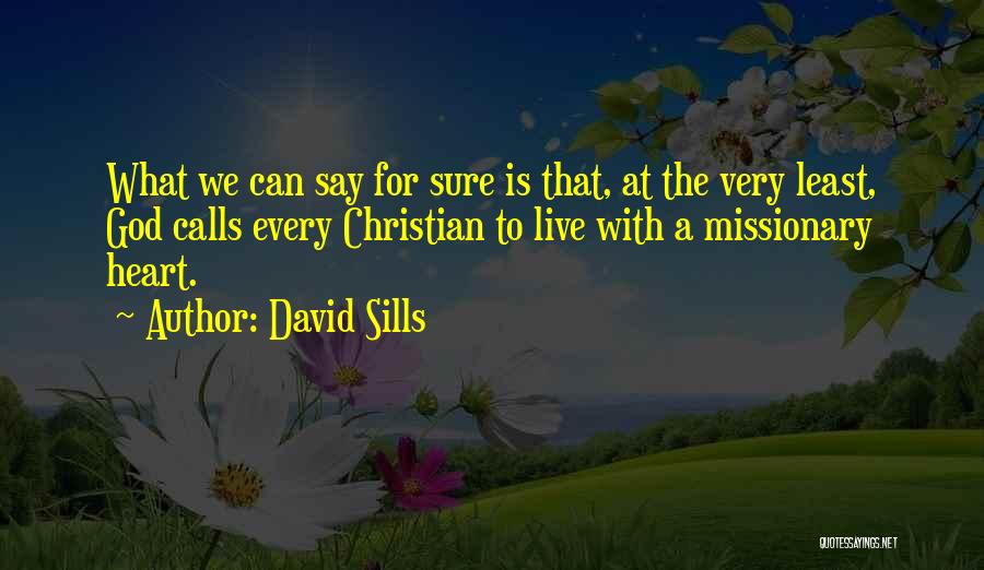 Live For Quotes By David Sills