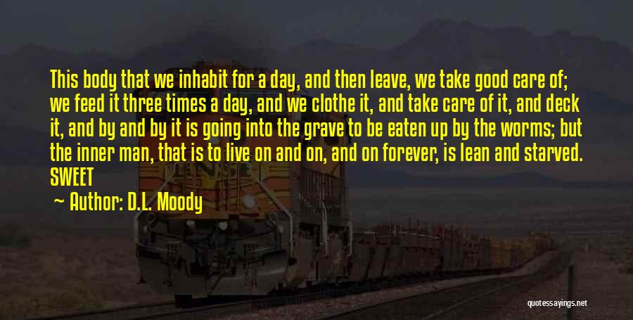 Live For The Good Times Quotes By D.L. Moody