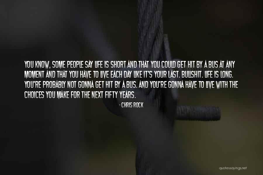 Live For The Moment Quotes By Chris Rock Live For The Moment Quotes By Chris Rock