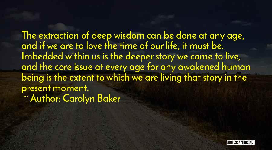 Live For The Present Moment Quotes By Carolyn Baker