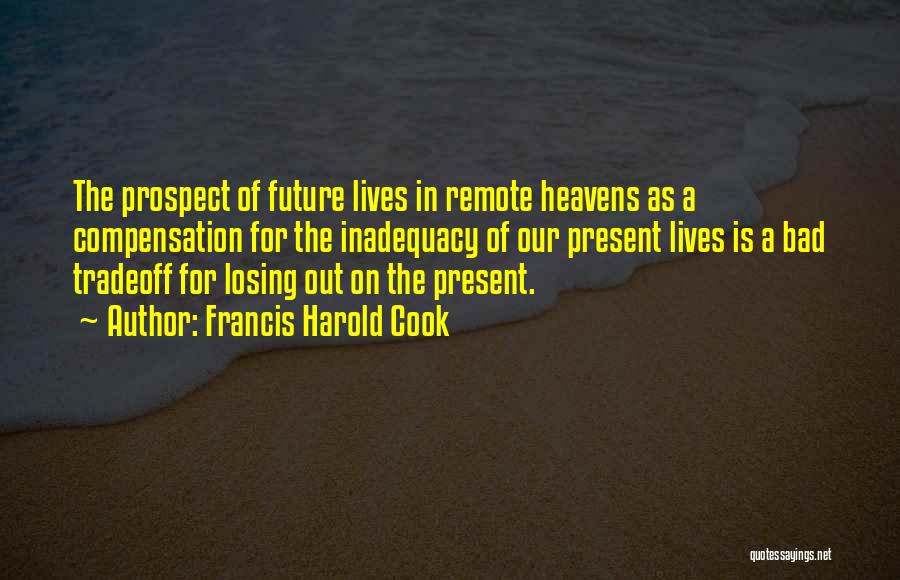 Live For The Present Moment Quotes By Francis Harold Cook