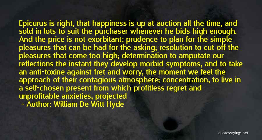 Live For The Present Moment Quotes By William De Witt Hyde