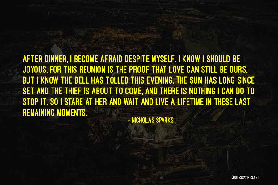 Live For These Moments Quotes By Nicholas Sparks Live For These Moments Quotes By Nicholas Sparks