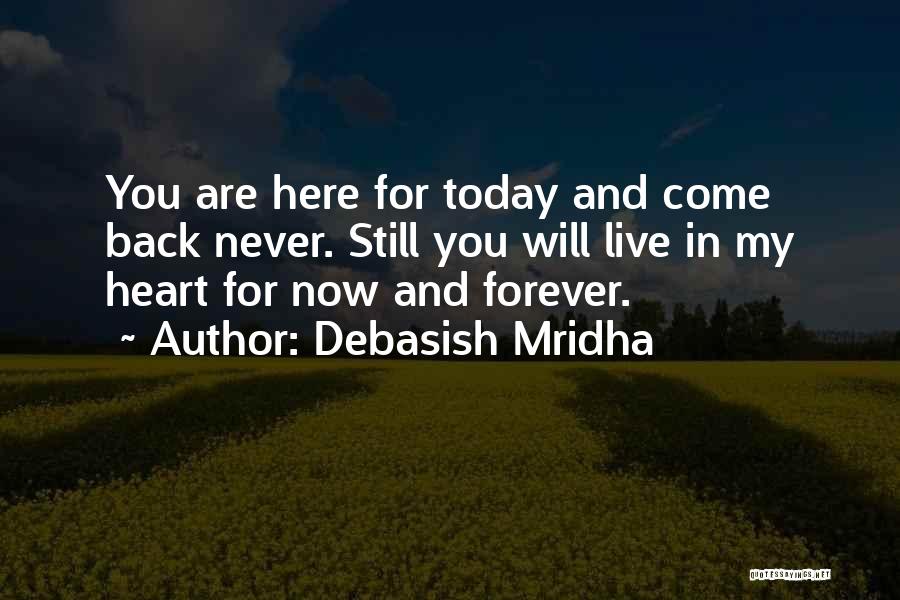 Live For Today Inspirational Quotes By Debasish Mridha