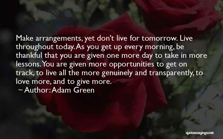 Live For Today Love Quotes By Adam Green
