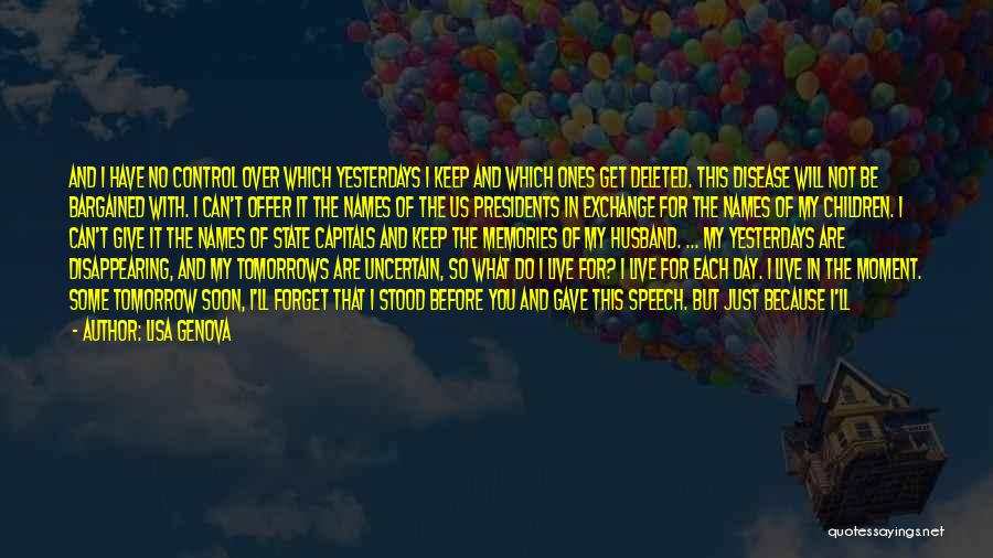 Live For Today Not Tomorrow Quotes By Lisa Genova