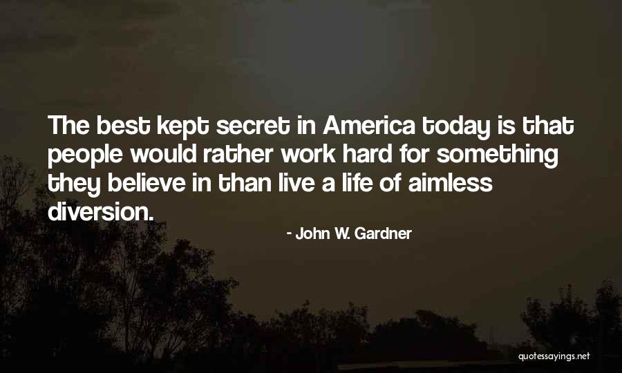 Live For Today Quotes By John W. Gardner Live For Today Quotes By John W. Gardner