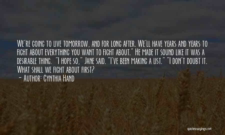 Live For Tomorrow Quotes By Cynthia Hand