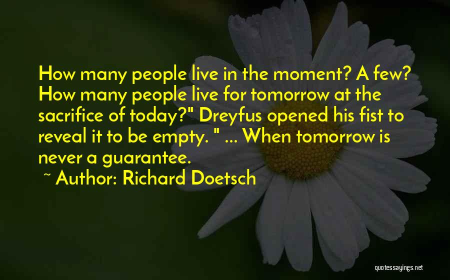 Live For Tomorrow Quotes By Richard Doetsch