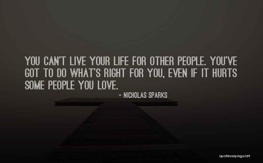 Live For What You Love Quotes By Nicholas Sparks Live For What You Love Quotes By Nicholas Sparks