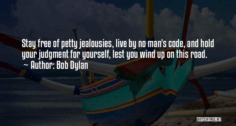 Live For You Quotes By Bob Dylan