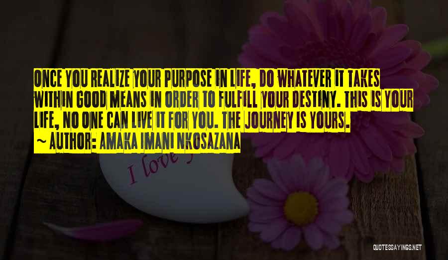 Live For Your Happiness Quotes By Amaka Imani Nkosazana