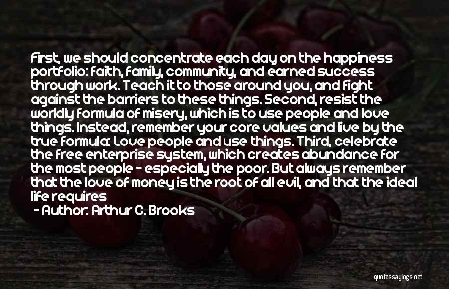 Live For Your Happiness Quotes By Arthur C. Brooks