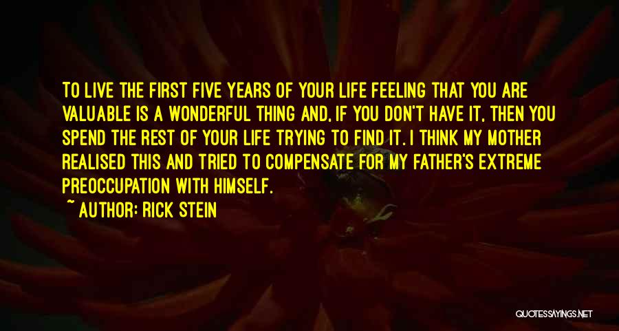 Live For Your Life Quotes By Rick Stein