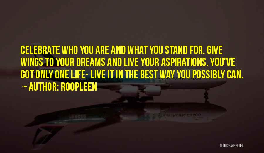 Live For Your Life Quotes By Roopleen