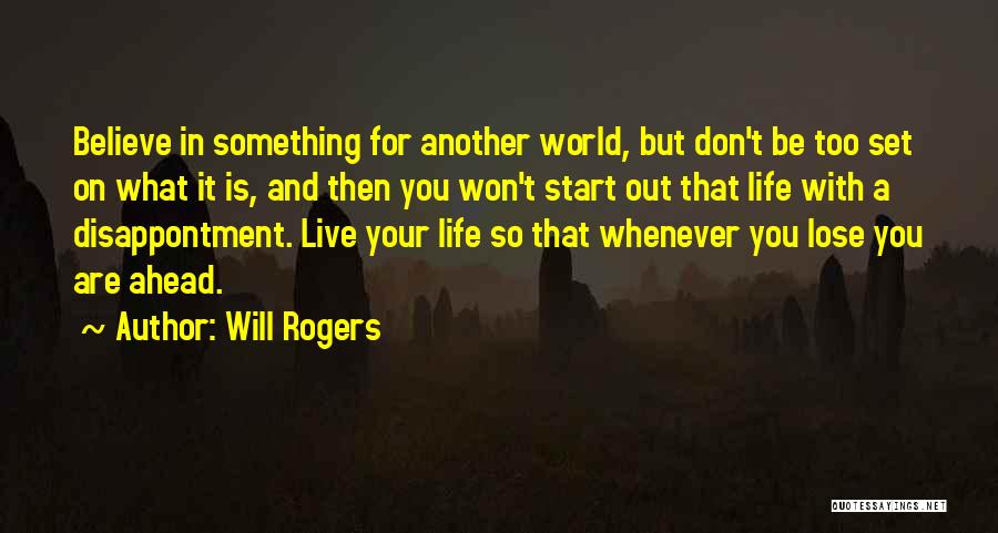 Live For Your Life Quotes By Will Rogers