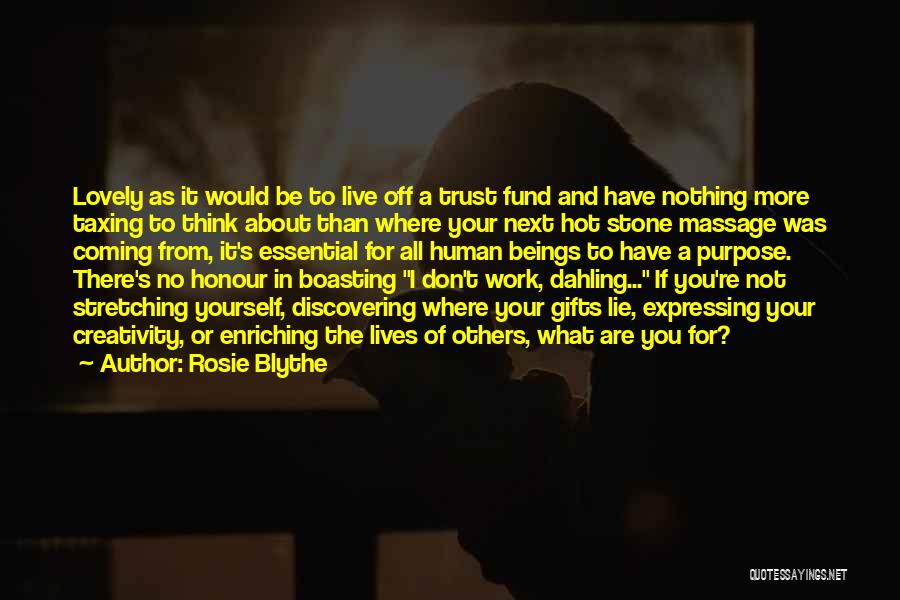 Live For Yourself Not Others Quotes By Rosie Blythe