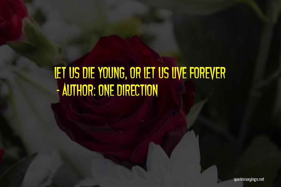 Live Forever Young Quotes By One Direction