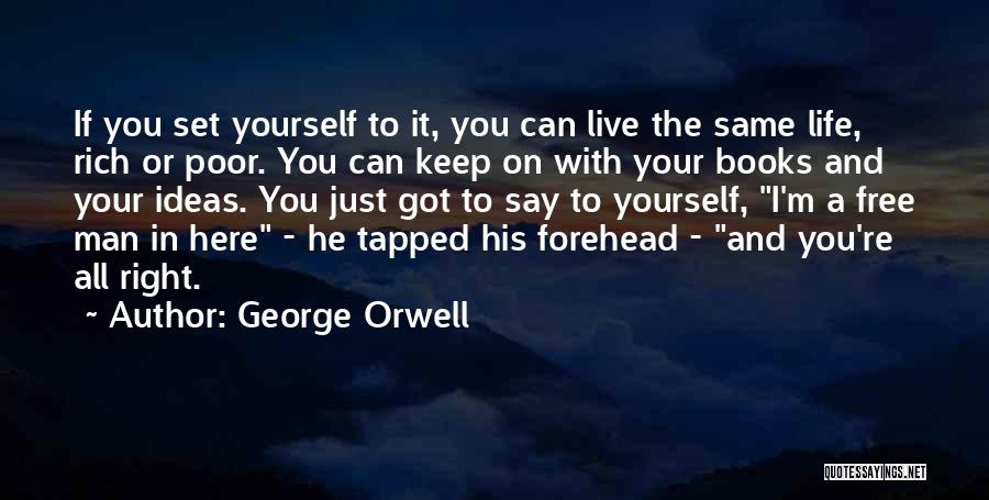 Live Free Inspirational Quotes By George Orwell