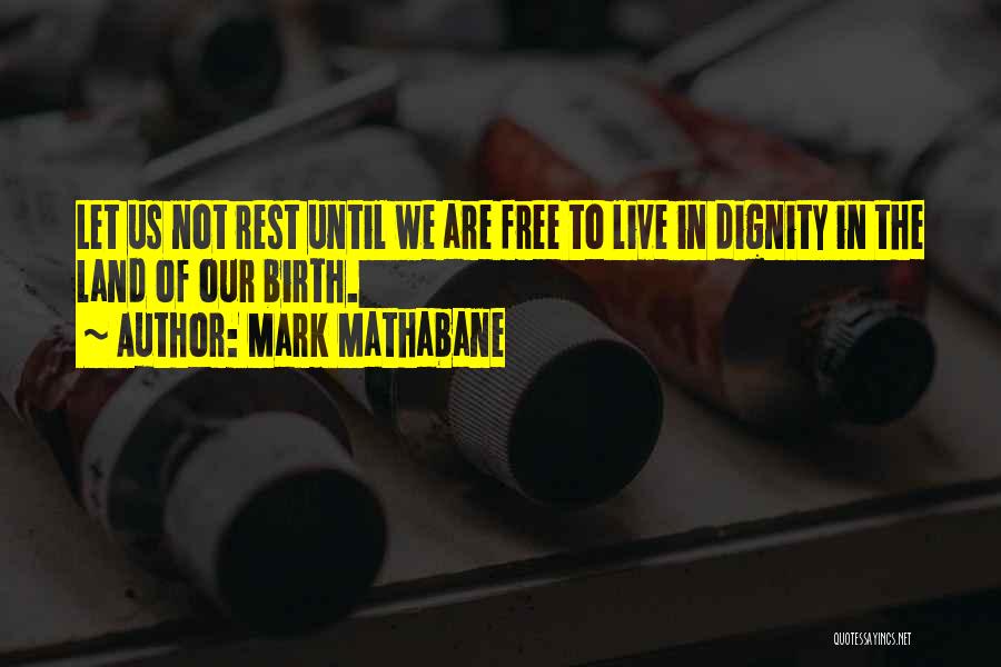 Live Free Inspirational Quotes By Mark Mathabane