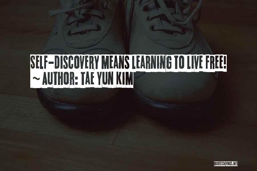 Live Free Inspirational Quotes By Tae Yun Kim