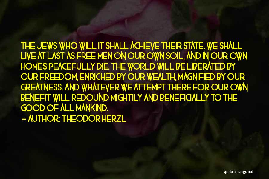 Live Free Or Die Quotes By Theodor Herzl