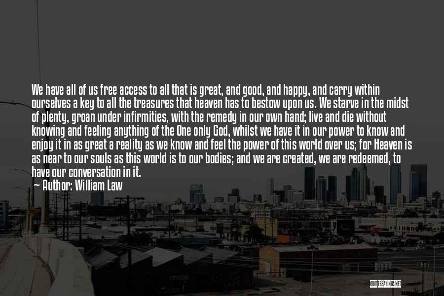 Live Free Or Die Quotes By William Law
