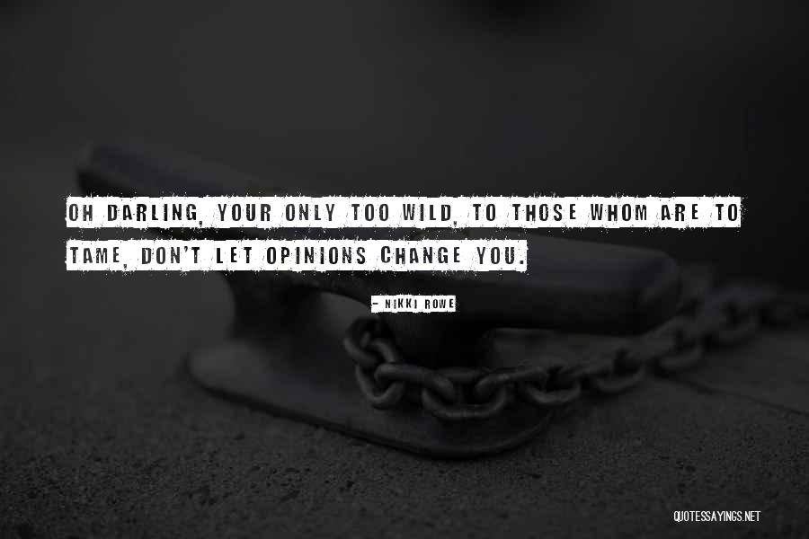 Live Free Quotes By Nikki Rowe Live Free Quotes By Nikki Rowe