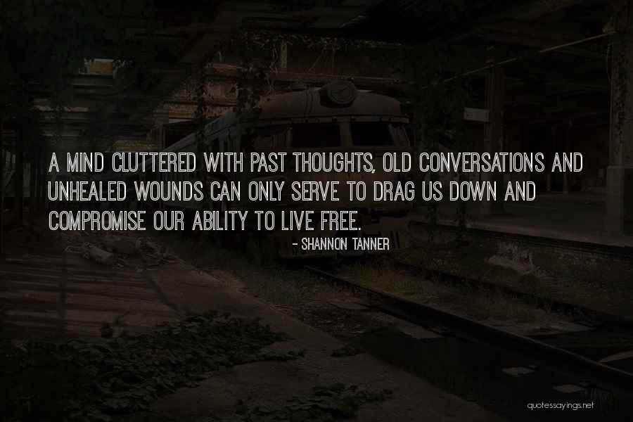 Live Free Quotes By Shannon Tanner Live Free Quotes By Shannon Tanner