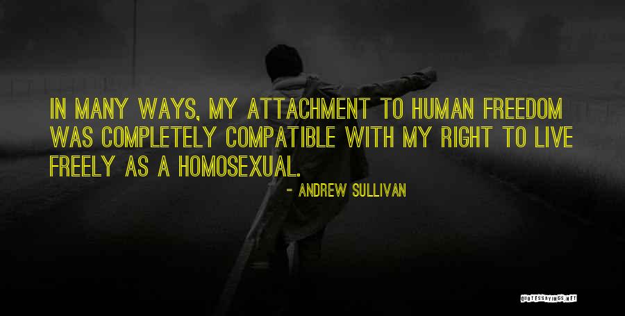 Live Freely Quotes By Andrew Sullivan