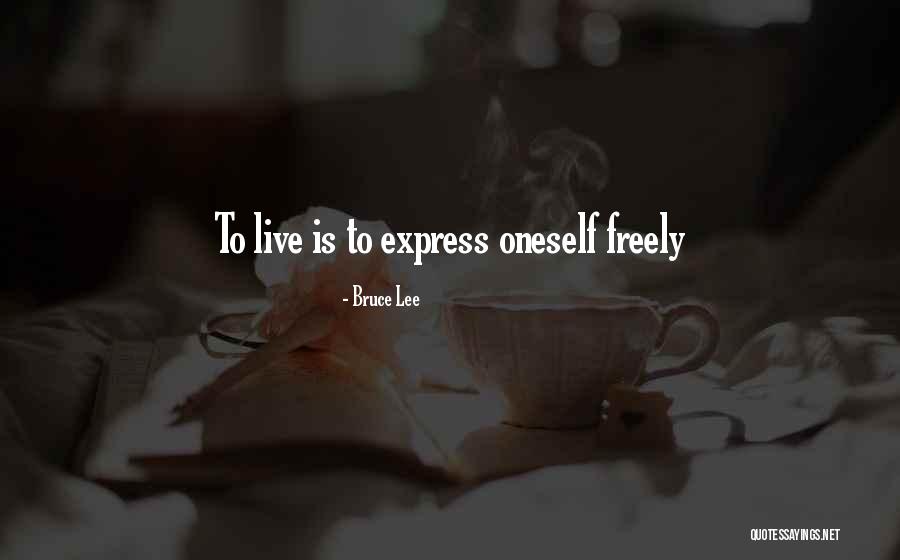 Live Freely Quotes By Bruce Lee