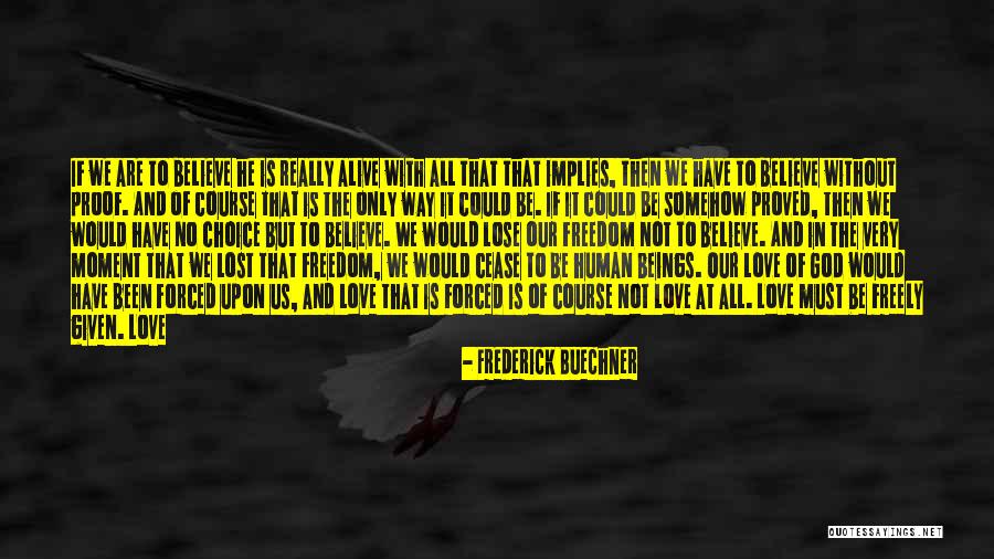 Live Freely Quotes By Frederick Buechner