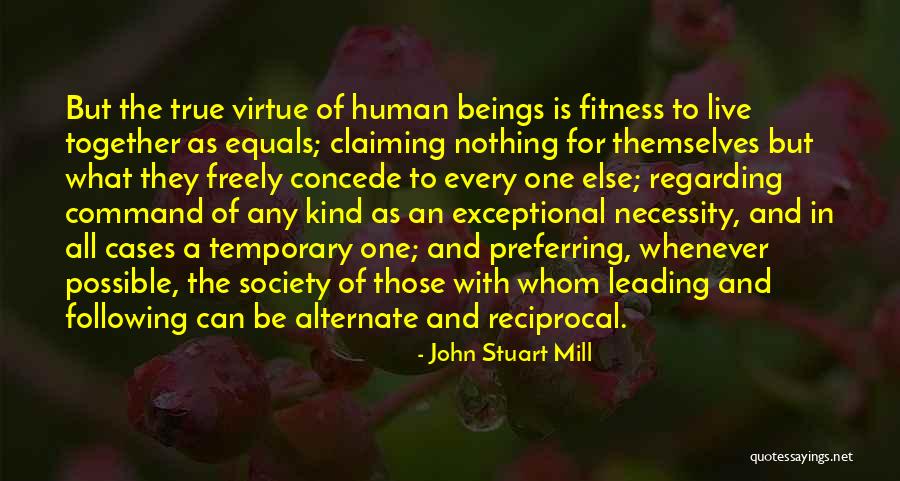 Live Freely Quotes By John Stuart Mill