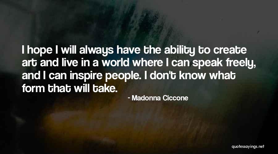 Live Freely Quotes By Madonna Ciccone