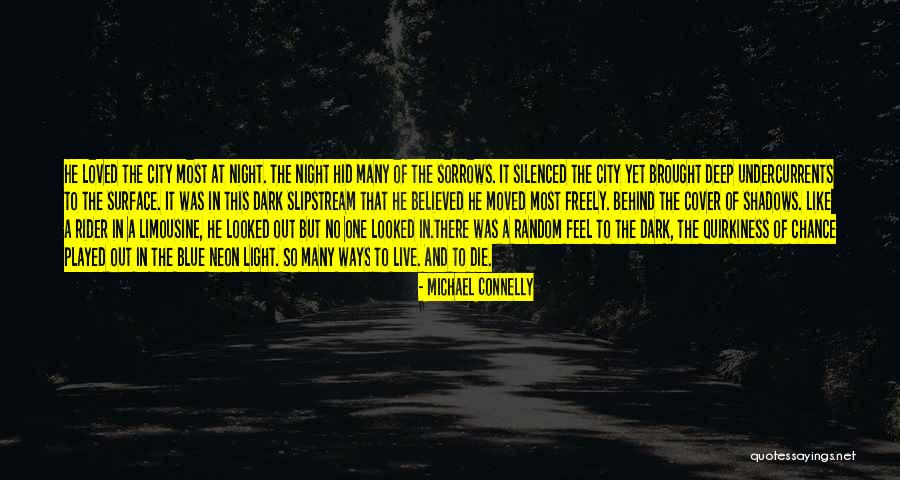Live Freely Quotes By Michael Connelly Live Freely Quotes By Michael Connelly