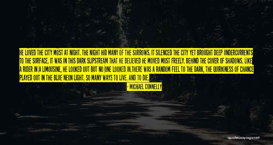 Live Freely Quotes By Michael Connelly