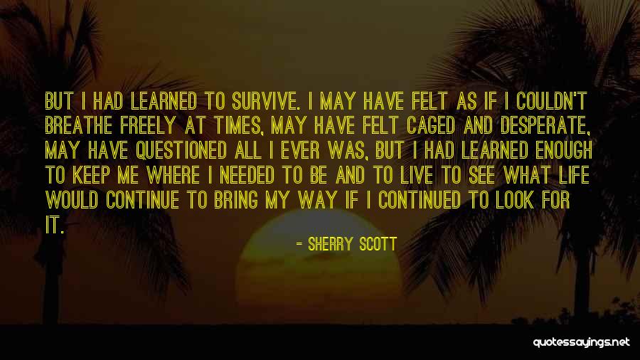 Live Freely Quotes By Sherry Scott