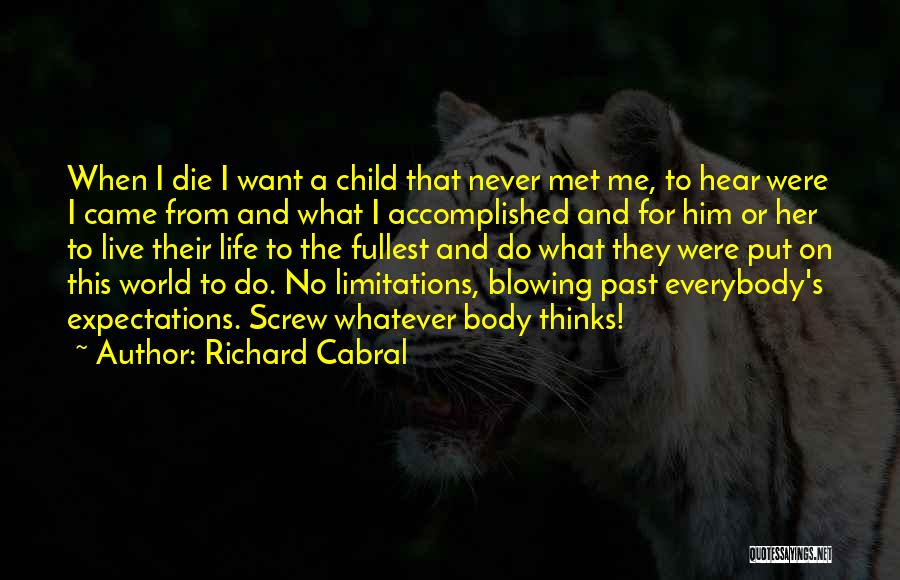 Live Fullest Quotes By Richard Cabral