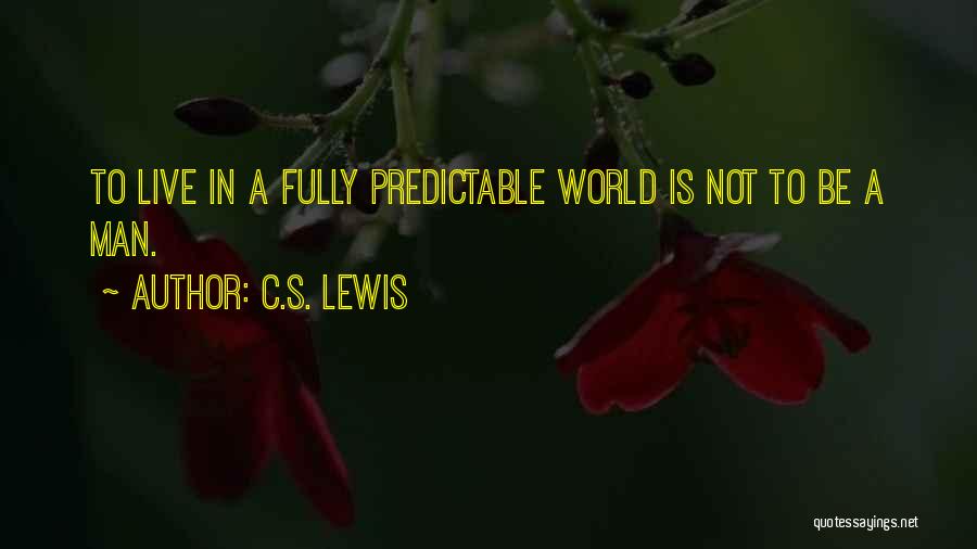 Live Fully Quotes By C.S. Lewis