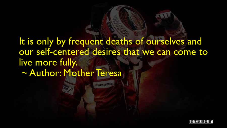 Live Fully Quotes By Mother Teresa
