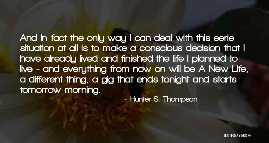 Live Gig Quotes By Hunter S. Thompson Live Gig Quotes By Hunter S. Thompson
