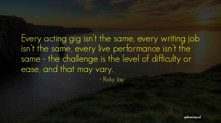 Live Gig Quotes By Ricky Jay Live Gig Quotes By Ricky Jay