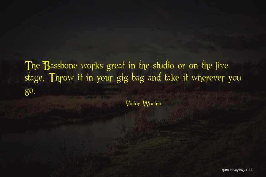 Live Gig Quotes By Victor Wooten Live Gig Quotes By Victor Wooten