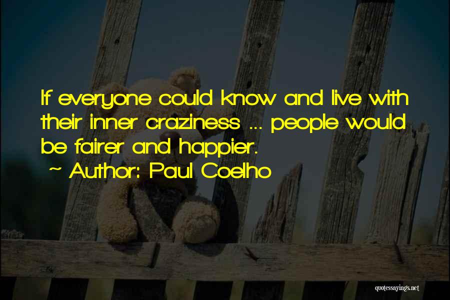 Live Happier Quotes By Paul Coelho