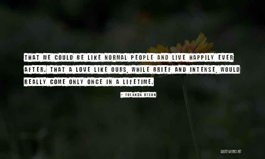 Live Happily After Quotes By Yolanda Olson Live Happily After Quotes By Yolanda Olson
