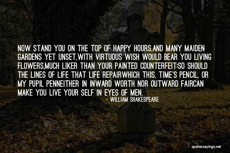 Live Happy Now Quotes By William Shakespeare Live Happy Now Quotes By William Shakespeare