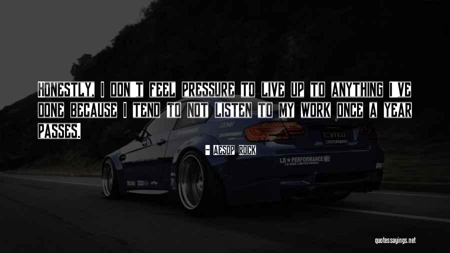 Live Honestly Quotes By Aesop Rock Live Honestly Quotes By Aesop Rock