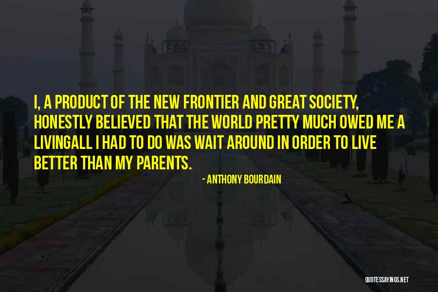 Live Honestly Quotes By Anthony Bourdain Live Honestly Quotes By Anthony Bourdain