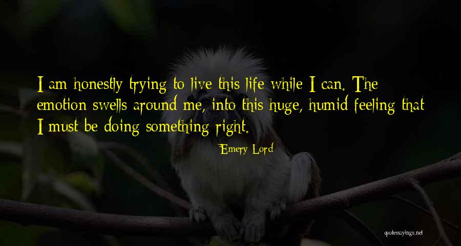 Live Honestly Quotes By Emery Lord Live Honestly Quotes By Emery Lord